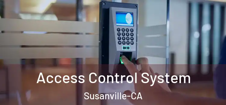  Access Control System Susanville-CA